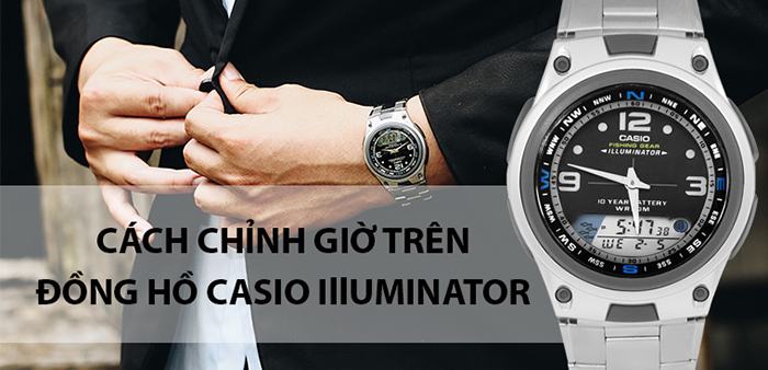 cách chỉnh giờ đồng hồ casio illuminator