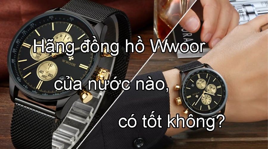 hãng đồng hồ wwoor của nước nào